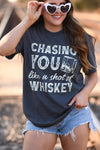 Chasing You Like A Shot of Whiskey Tee (Delta)