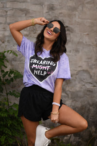 Swearing Will Help Tee