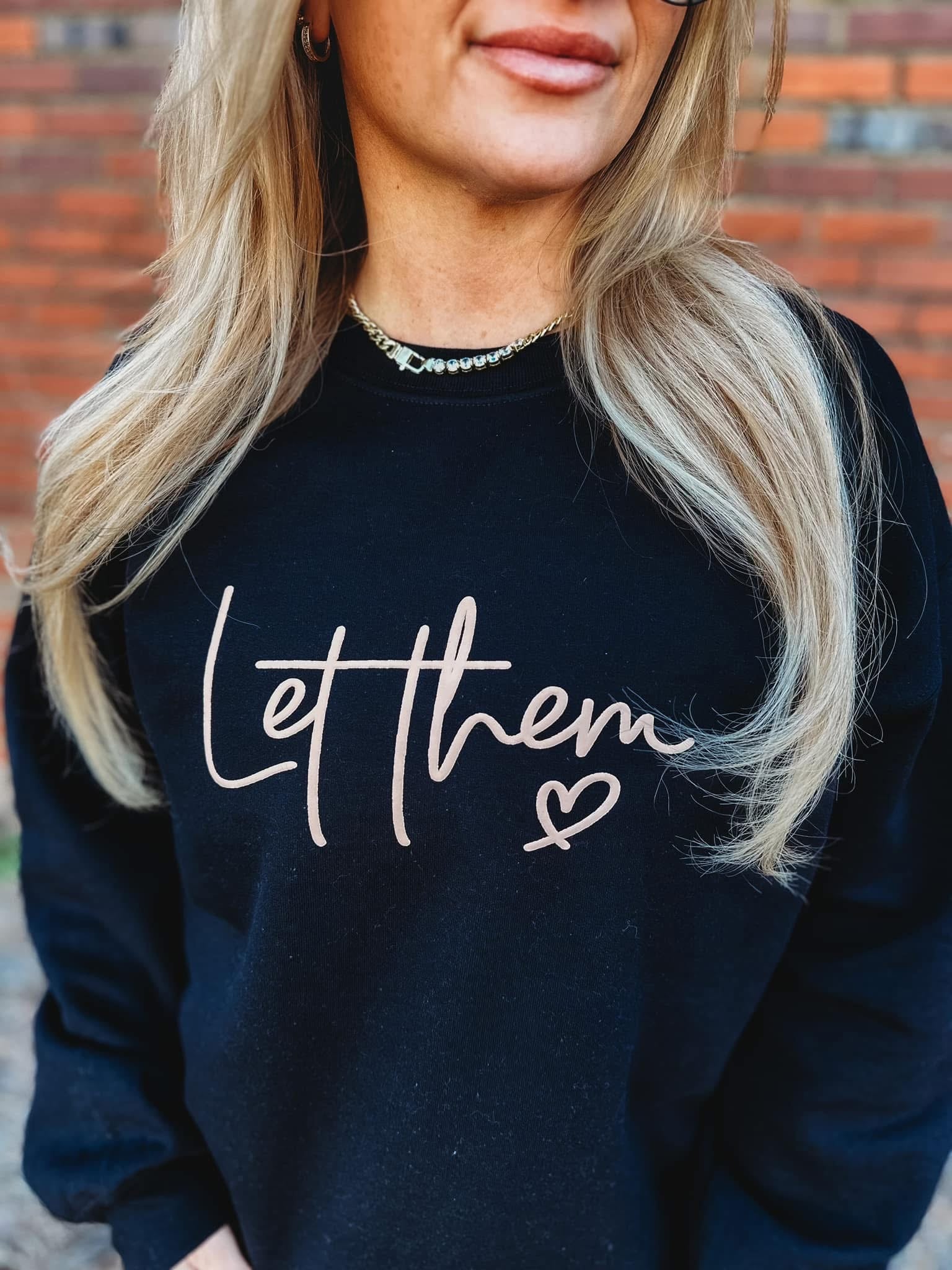 Let Them Sweatshirt