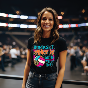 Bump Set Spike- Volleyball Graphic Tee