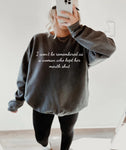 I Won’t Be Remembed As The Woman Who Kept Her Mouth Shut Tee or Sweatshirt
