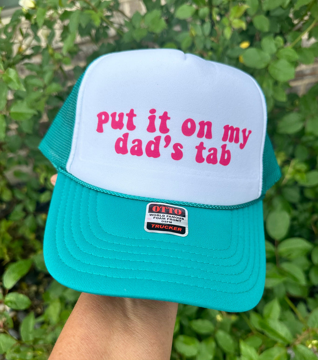 Put It On My Dad's Tab DTF Printed Trucker Hat