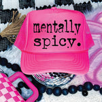 Mentally Spicy Neon Pink Trucker Hat