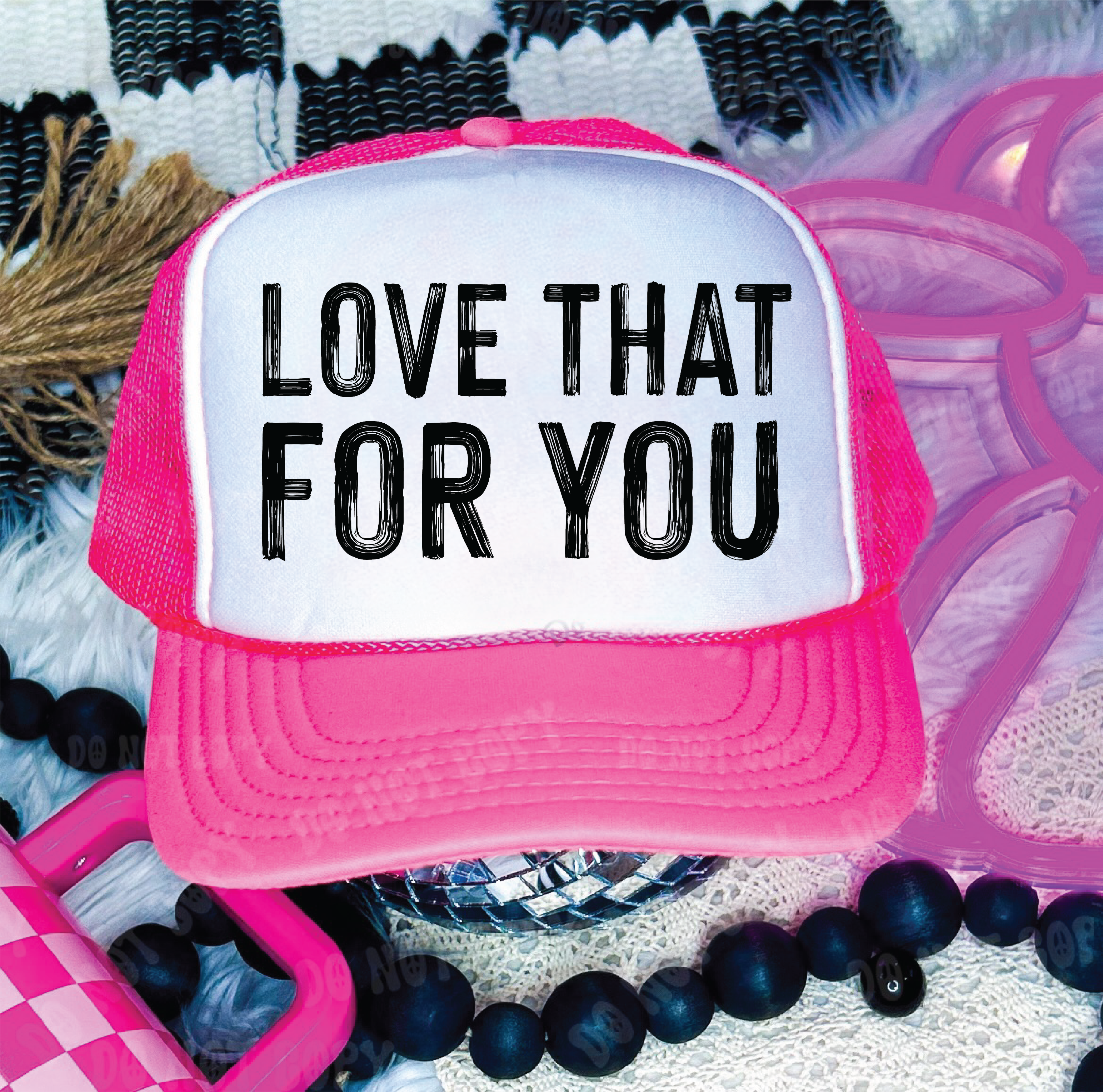 Love That For You Neon Pink and White Trucker Hat