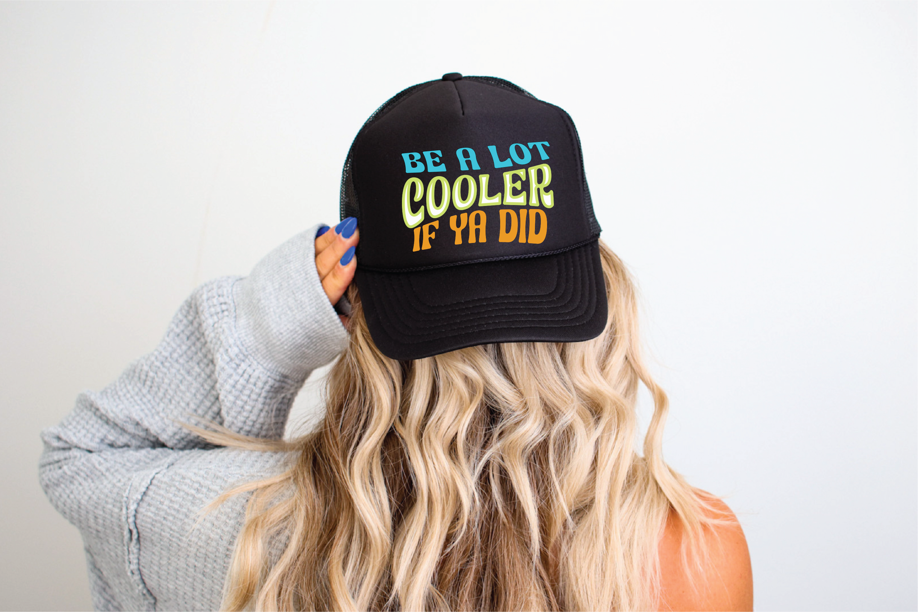 Be Cooler If Ya Did Black Trucker Hat