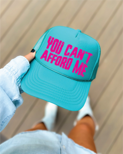 You Can't Afford Me Jade Trucker Hat