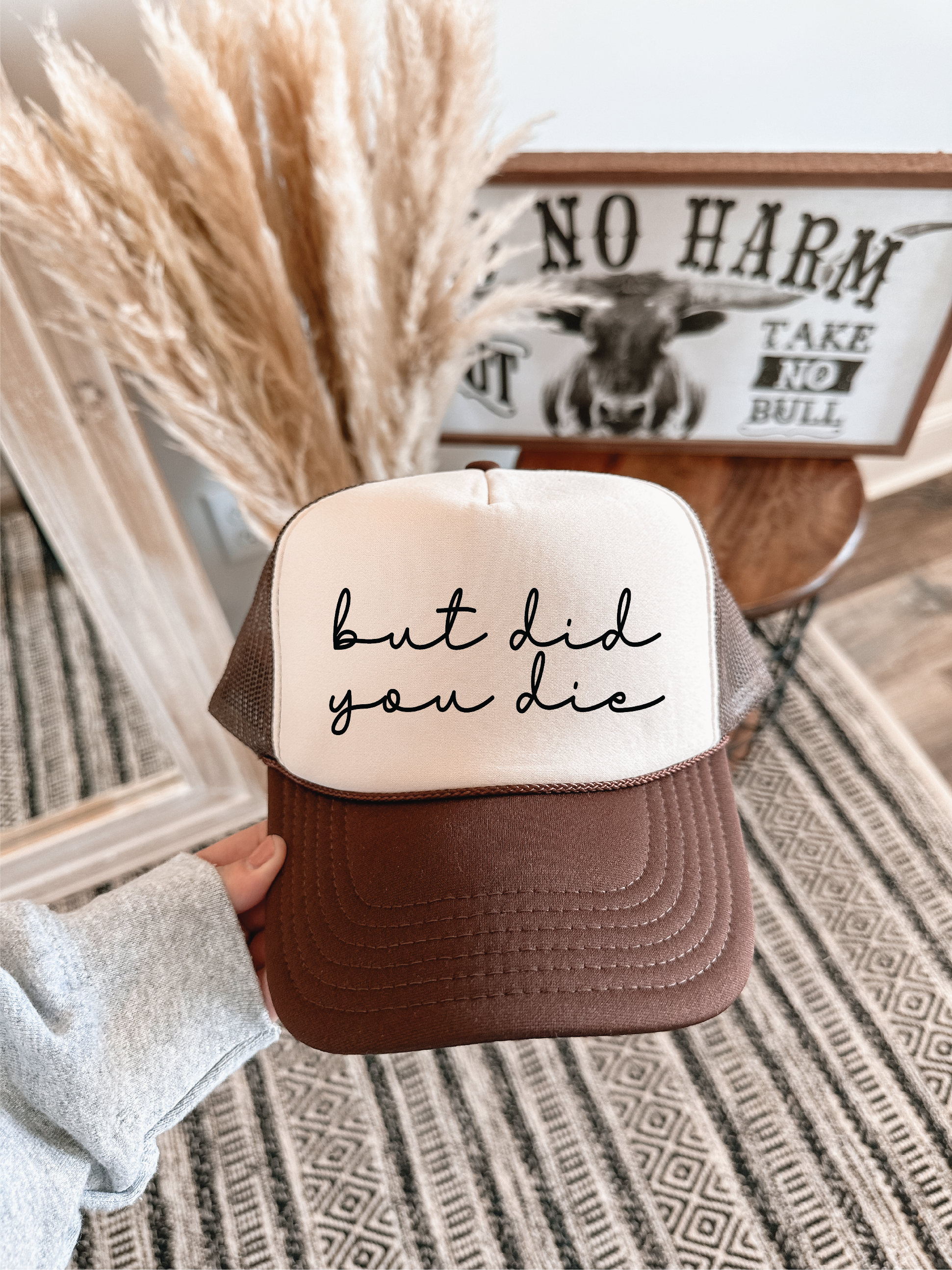 But Did You Die Brown and Tan Trucker Hat