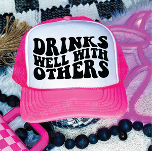 Drinks Well With Others Neon Pink and White Trucker Hat