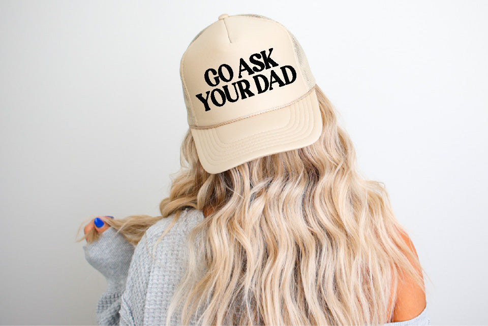 Go Ask Your Dad Khaki Trucker Hat