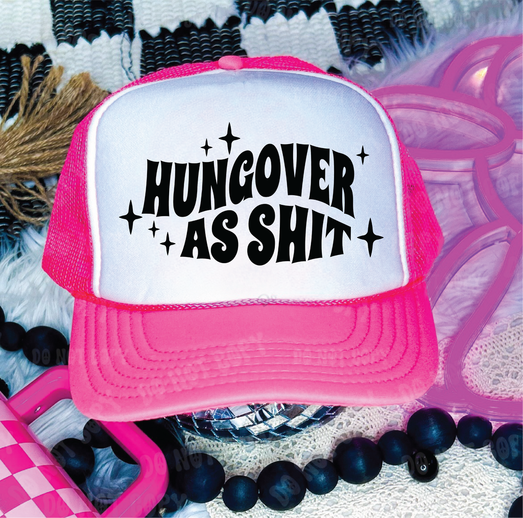 Hungover As Sh*t Neon Pink and White Trucker Hat