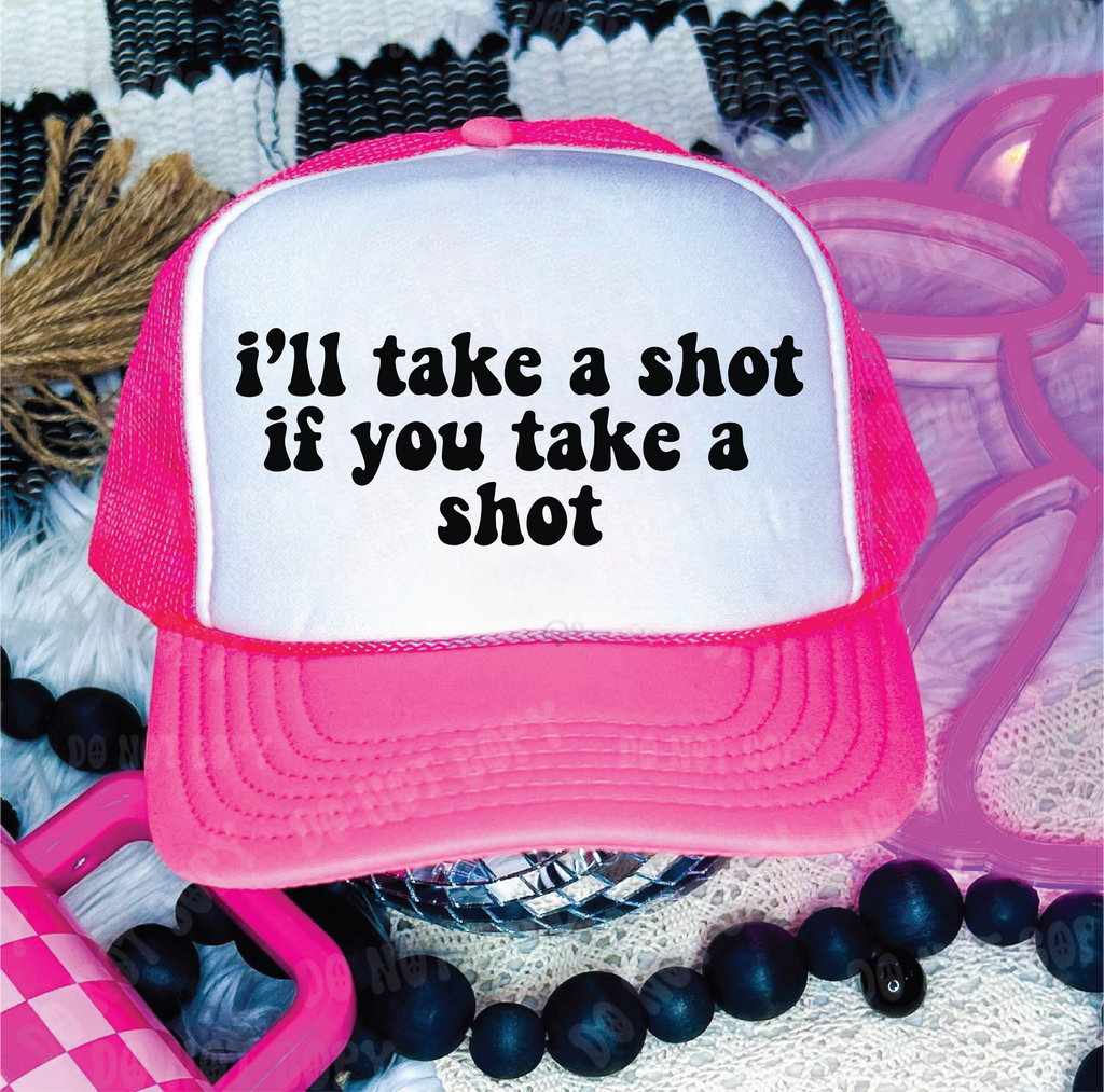 I'll Take A Shot Neon Pink and White Trucker Hat