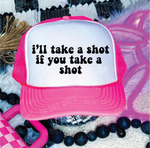 I'll Take A Shot Neon Pink and White Trucker Hat