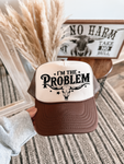 I'm The Problem Brown and Tan Trucker Hat
