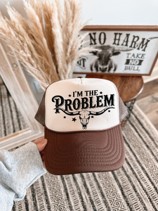 I'm The Problem Brown and Tan Trucker Hat