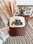 I'm The Problem Brown and Tan Trucker Hat