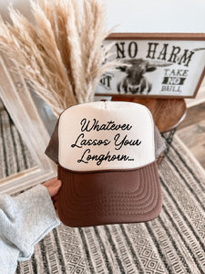 Whatever Lassos Your Longhorn Brown & Tan Trucker Hat