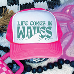 Life Comes In Waves Neon Pink and White Trucker Hat