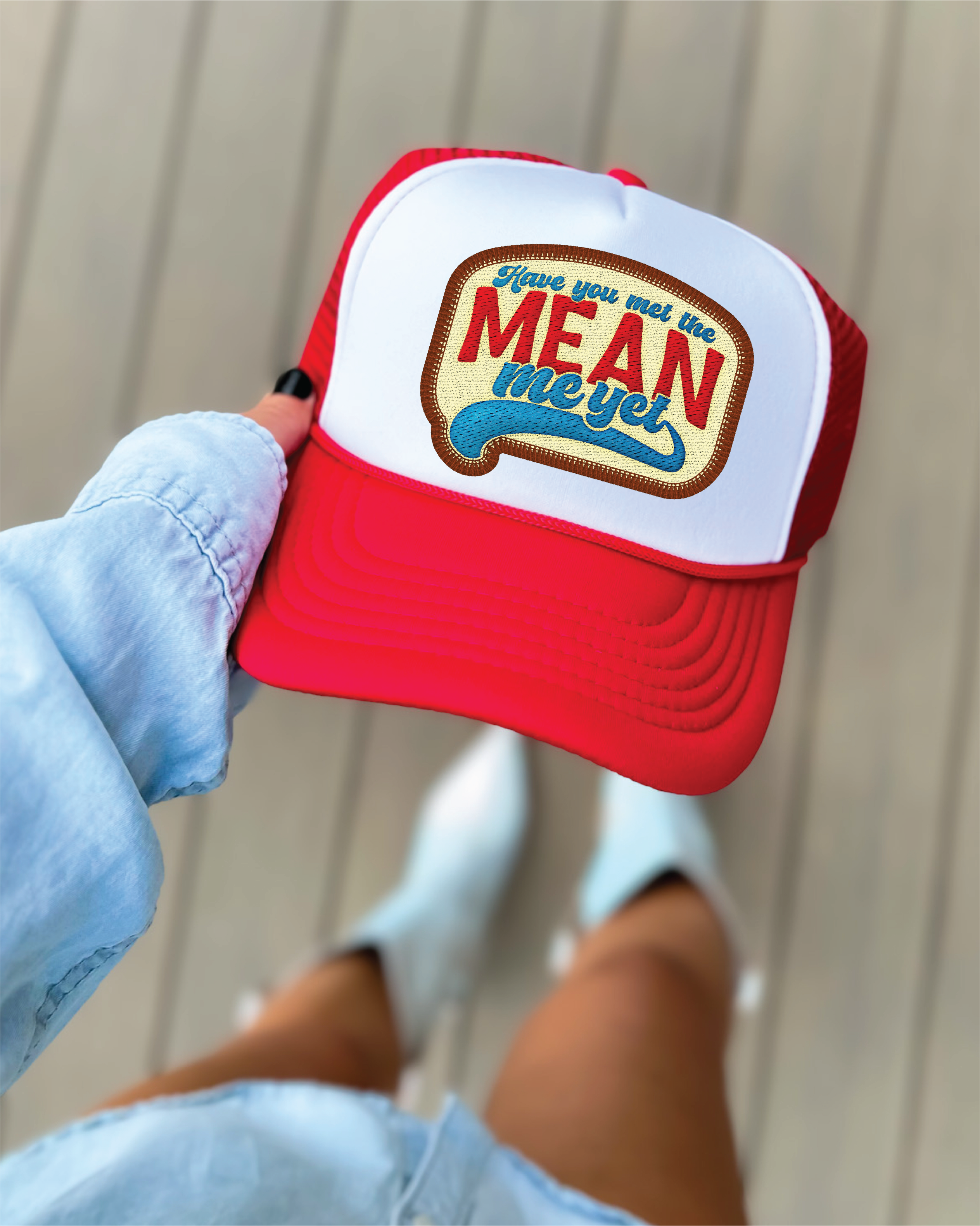 Have You Met Me Mean Red and White Trucker Hat