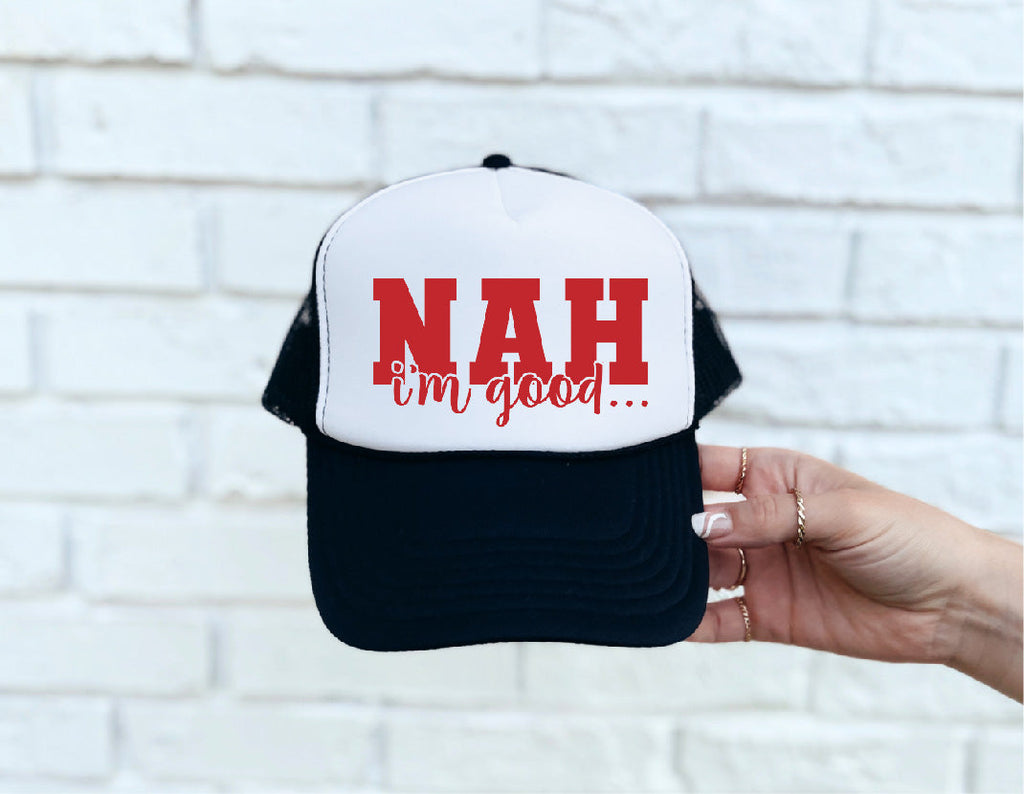 Nah I'm Good Black & White Trucker Hat