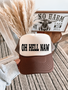 Oh Hell Naw Brown and Tan Trucker Hat