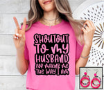 Shoutout To My Husband Tee