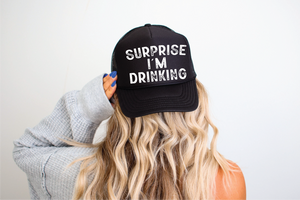 Surprise I'm Drinking Black Trucker Hat