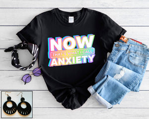 That's What I Call Anxiety Tee