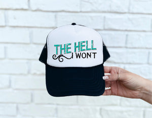 The Hell I Won't Black & White Trucker Hat