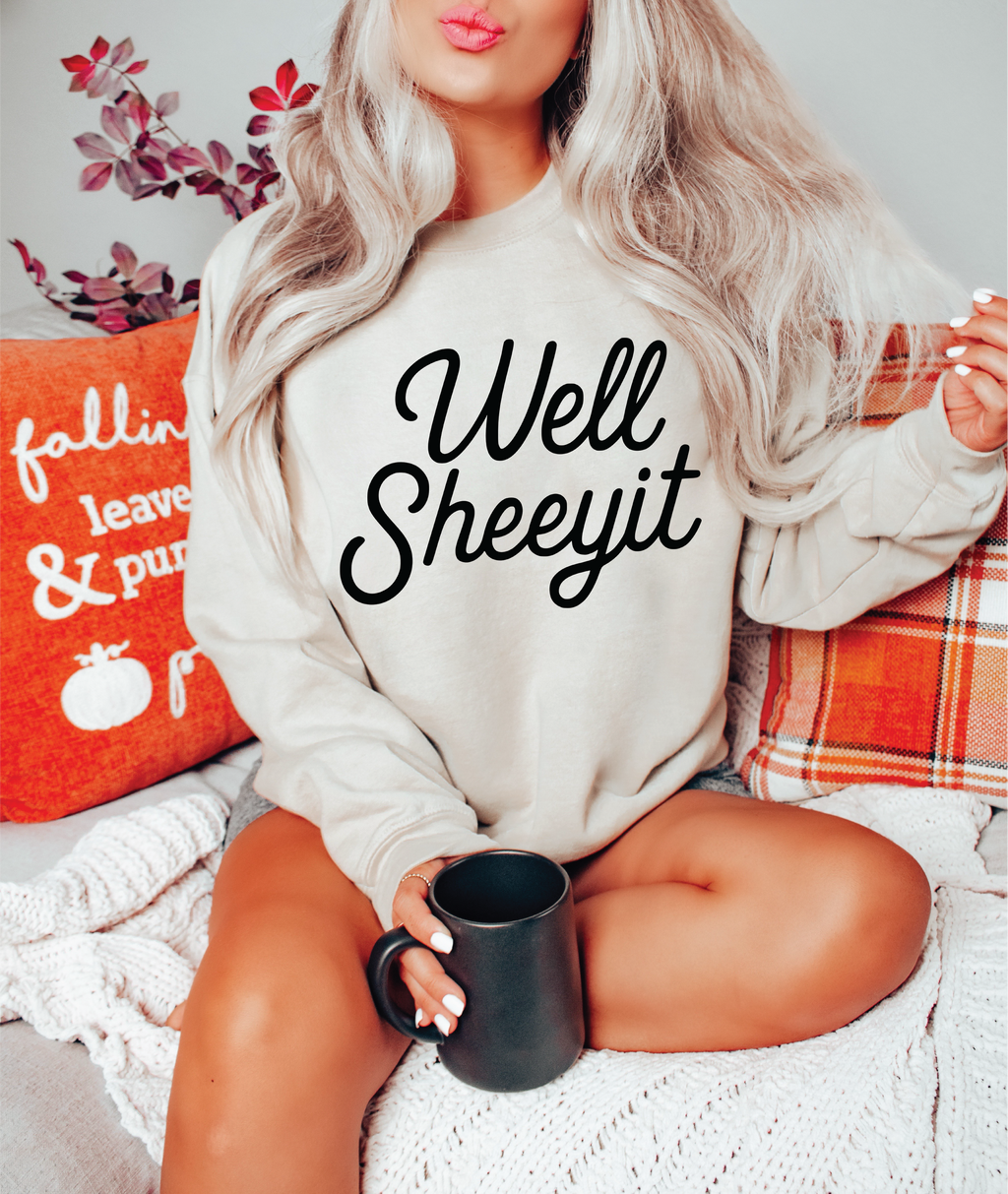 Well Sheeyit Tee or Sweatshirt