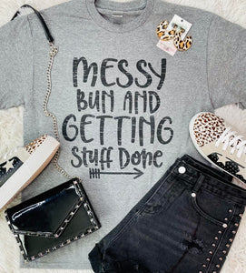 Messy Bun and Getting Stuff Done Tee (Delta)