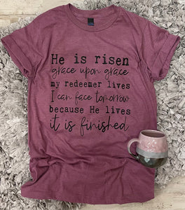 He Is Risen, Grace Upon Grace (Tultex Cassis)