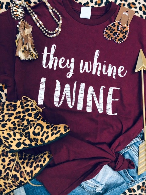They Whine I Wine Tee (Delta)