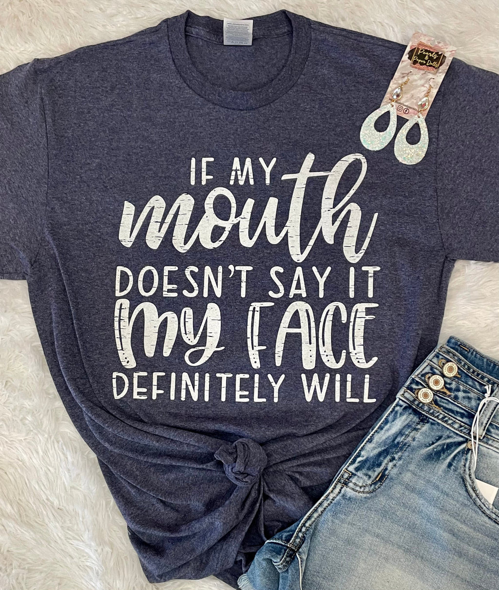 If My Mouth Doesn’t Say It Tee (Delta)