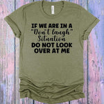 Don’t Laugh Situation Tee