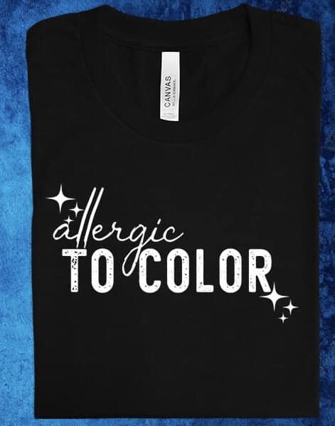 Allergic To Color Tee