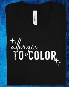 Allergic To Color Tee